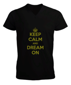 Keep Calm And Dream On Erkek Kısa Kol V Yaka Tişört