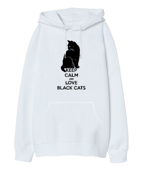 Keep Calm And Love Black Cat Beyaz Oversize Unisex Kapüşonlu Sweatshirt