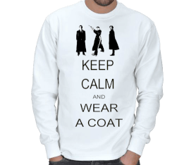 Keep Calm and Wear a Coat Kışlık Sweatshirt ERKEK SWEATSHIRT