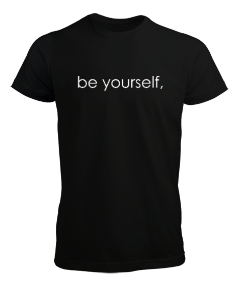 Tisho - Kendin Ol - Be Yourself - Slogan Siyah Erkek Tişört