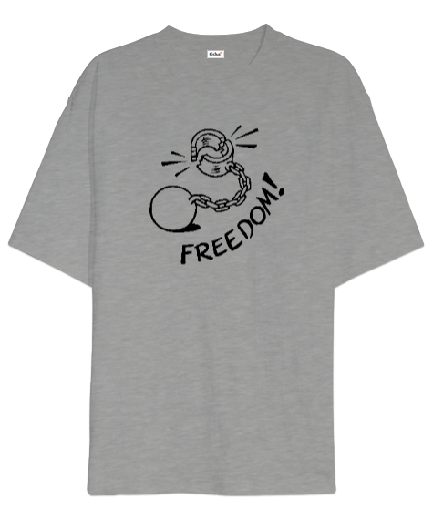 Tisho - Kır Zincirleri - Pranga - Freedom Gri Oversize Unisex Tişört