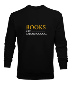 Kitap severler kitaplar harikadır Erkek Sweatshirt