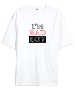 Kötü Çocuk - Im Bad Boy Beyaz Oversize Unisex Tişört