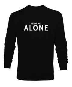 Leave Me Alone Erkek Sweatshirt