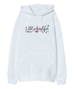 Life Is Beautiful - Hayat Güzeldir Beyaz Oversize Unisex Kapüşonlu Sweatshirt