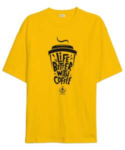 Life is Better With Coffee Sarı Oversize Unisex Tişört