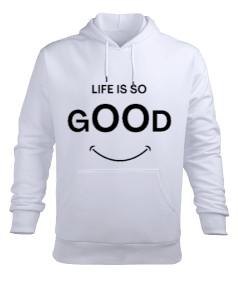 Life is So Good Beyaz Erkek Kapüşonlu Hoodie Sweatshirt