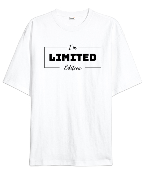 Limited Edition - Sınırlı Sayıda Üretildim Beyaz Oversize Unisex Tişört