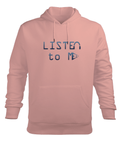 Listen to me Erkek Kapüşonlu Hoodie Sweatshirt