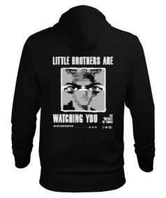 LITTLE BROTHERS ARE WATCHING YOU Erkek Kapüşonlu Hoodie Sweatshirt