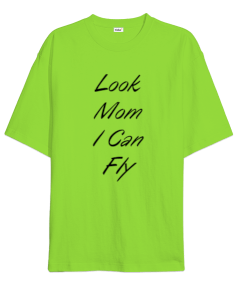 Look Mom I Can Fly Açık Yeşil Oversize Unisex Tişört