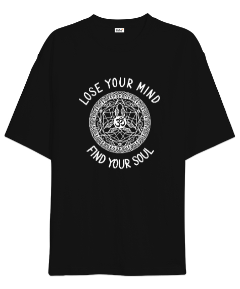 Lose Your Mind Find Your Sould Yoga Baskılı Siyah Oversize Unisex Tişört