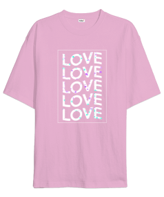 Love Baskılı Pembe Oversize Unisex Tişört