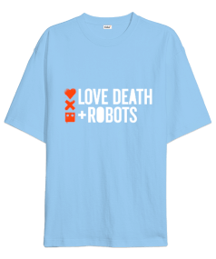 Love Death Robots Baskılı Buz Mavisi Renk Oversize Unisex Tişört