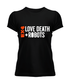 Love Death Robots Baskılı Siyah Kadın Tişört