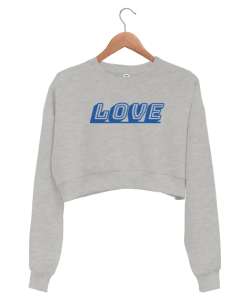 LOVE Gri Kadın Crop Sweatshirt