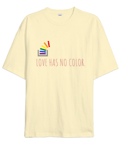 LOVE HAS NO COLOR. Oversize Unisex Tişört