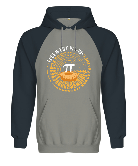 Love Is Like Pi Day Gri/Füme Orjinal Reglan Hoodie Unisex Sweatshirt