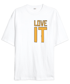 Love it Oversize Unisex Tişört