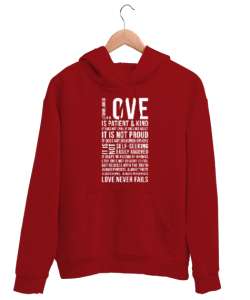 Love Never Fails - Sevgi Aşk Kırmızı Unisex Kapşonlu Sweatshirt