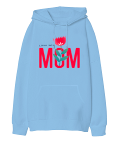 Love You Mom Oversize Unisex Kapüşonlu Sweatshirt