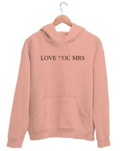 love you mrs Yavru Ağzı Unisex Kapşonlu Sweatshirt