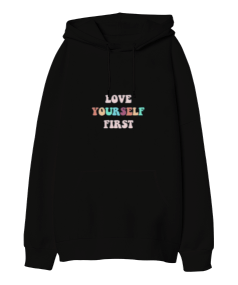 Love Yourself First Oversize Unisex Kapüşonlu Sweatshirt