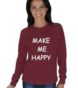 Make Me Happy Tasarımlı KADIN SWEATSHIRT