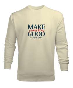 MAKE SOMETHING GOOD Krem Erkek Sweatshirt