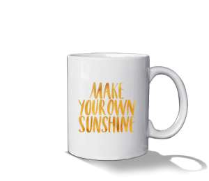 make your own sunshine Beyaz Beyaz Kupa Bardak