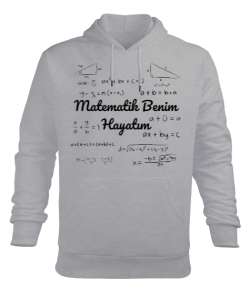 Matematik Benim Hayatım Formüller Gri Erkek Kapüşonlu Hoodie Sweatshirt