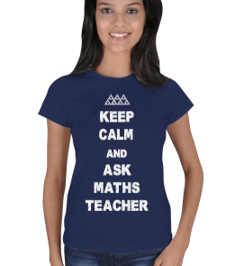 Matematik Keep Calm Ask bl Kadın Tişört