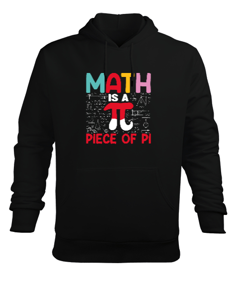 Math Is A Piece Of Pi Siyah Erkek Kapüşonlu Hoodie Sweatshirt