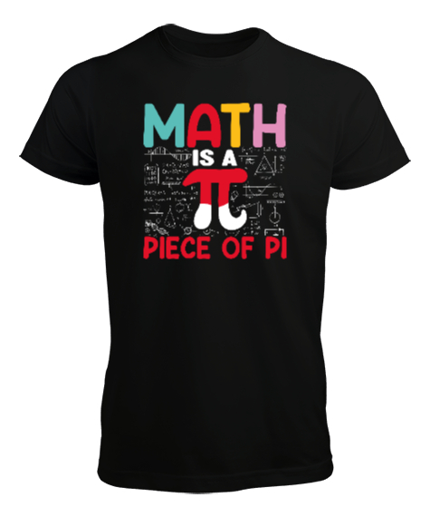 Math Is A Piece Of Pi Siyah Erkek Tişört