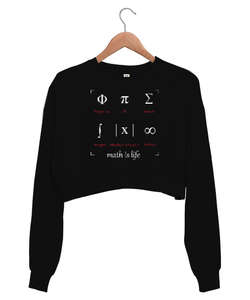 Math Is Life - Matematik Hayattır - Semboller Siyah Kadın Crop Sweatshirt