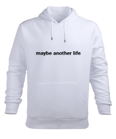 maybe another life Erkek Kapüşonlu Hoodie Sweatshirt