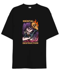 Mental Destruction Tasarım Baskılı Siyah Oversize Unisex Tişört