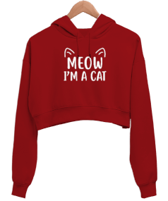 Meow I am a Cat - Miyav Ben Bir Kediyim Baskılı Kırmızı Kadın Crop Hoodie Kapüşonlu Sweatshirt