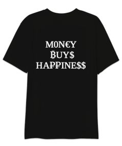 money buys happiness Oversize Unisex Tişört