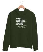 Muhtaç Olduğun Kudret Damarlarındaki Asil Kanda Mevcuttur - Mustafa Kemal Atatürk Haki Yeşili Unisex Kapşonlu Sweatshirt - Thumbnail