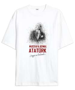 Mustafa Kemal Atatürk - Saygı ve Özlemle Beyaz Oversize Unisex Tişört