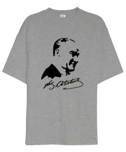 Mustafa Kemal Atatürk ve İmzası V3 Gri Oversize Unisex Tişört