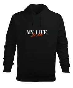 My Life Be Like Baskılı Erkek Kapüşonlu Hoodie Sweatshirt