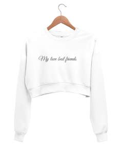 My love best friends Kadın Crop Sweatshirt