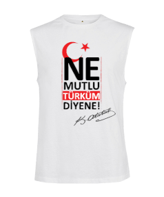 NE MUTLU TÜRKÜM DİYENE BASKILI Kesik Kol Unisex Tişört