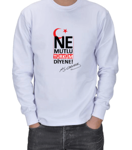 Ne mutlu Türküm diyene ERKEK SWEATSHIRT