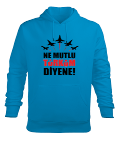 Ne Mutlu Türküm Diyene-Mavi Tişört Erkek Kapüşonlu Hoodie Sweatshirt