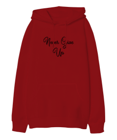 Never Give Up Oversize Unisex Kapüşonlu Sweatshirt