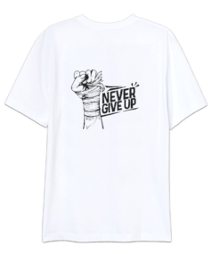 NEVER GİVE UP Oversize Unisex Tişört