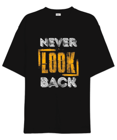 Never Look Back Baskılı Oversize Unisex Tişört